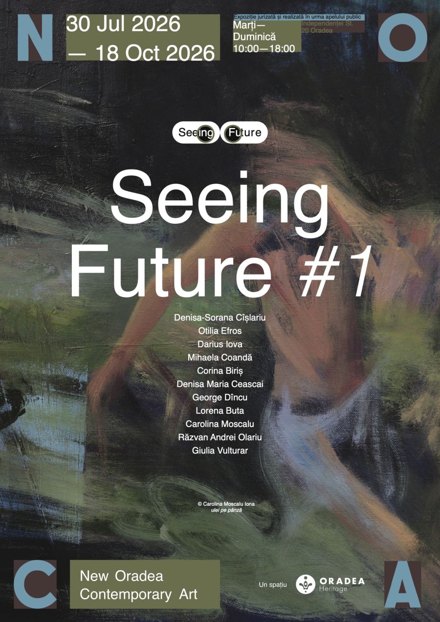 Poster for Seeing Future #1: New Oradea Contemporary Art exhibit; abstract painting background with large white title and list of artists.